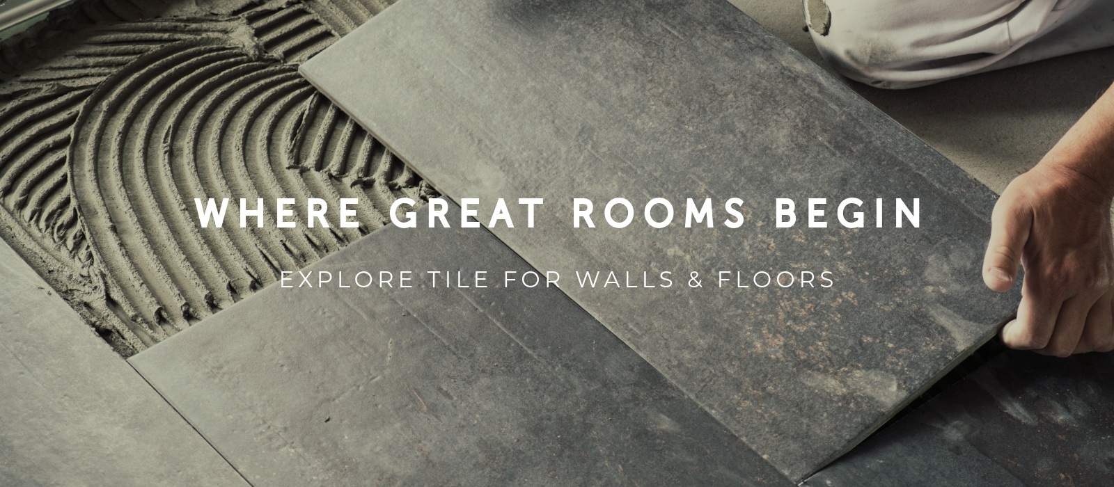 Where Great Rooms Begin - Explore Tile for Walls & Floors