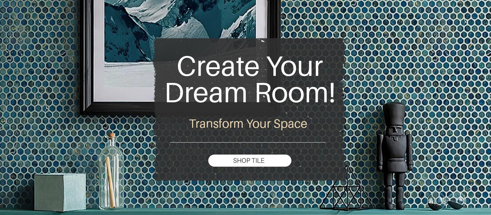 Create Your Dream Room! Transform Your Space - Shop Tile