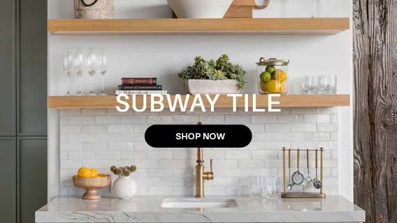 Subway Tile - Shop Now!